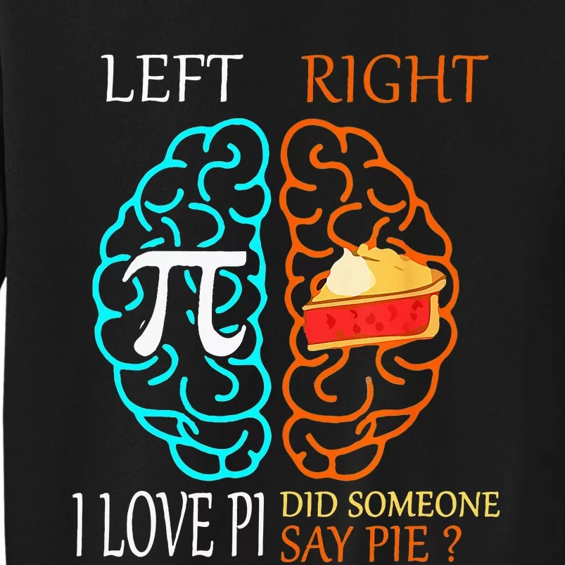 I Love Pi Did Someone Say Pie Math Teacher Sweatshirt