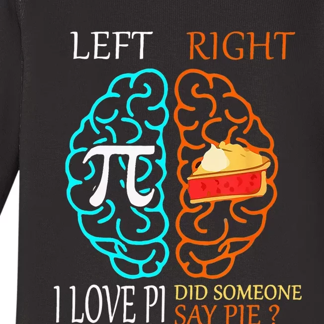 I Love Pi Did Someone Say Pie Math Teacher Baby Long Sleeve Bodysuit