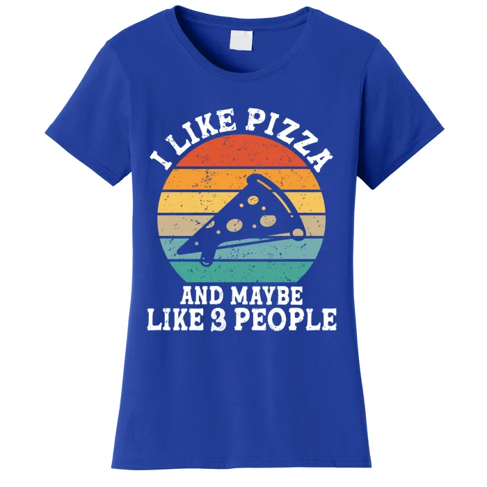 I Like Pizza And Maybe 3 People Funny Retro Cute Gift Women's T-Shirt