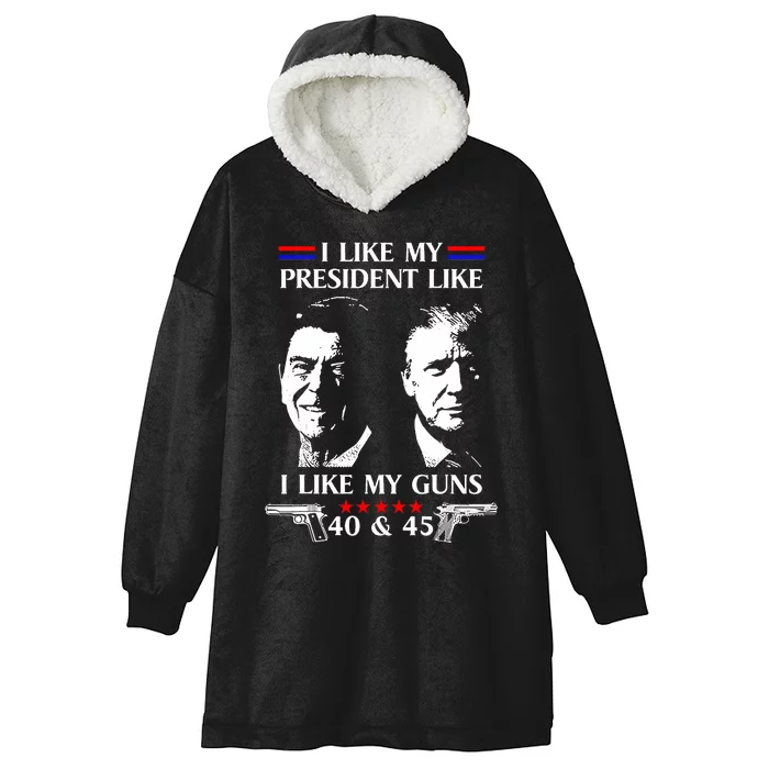 I Like President Like I Like My Guns 40 & 45 Hooded Wearable Blanket