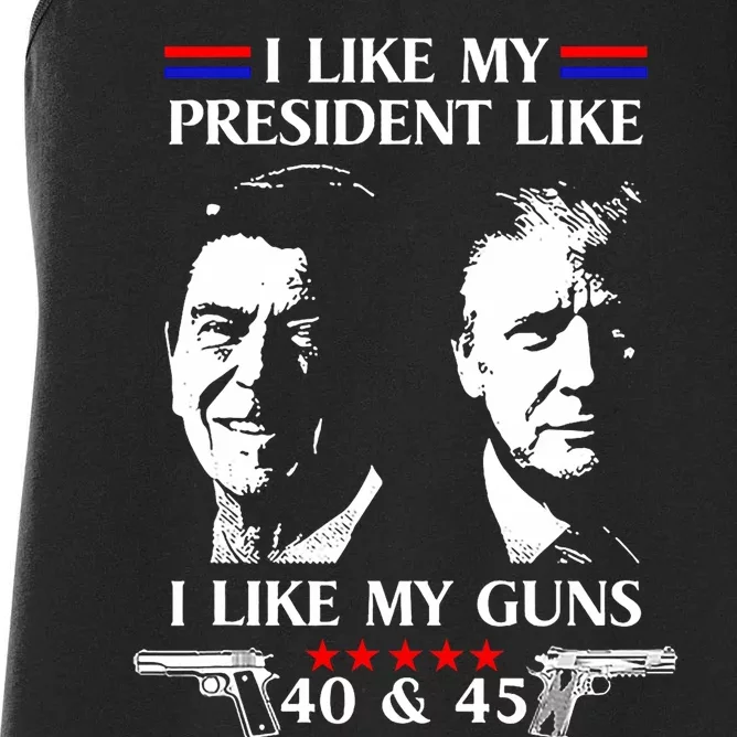 I Like President Like I Like My Guns 40 & 45 Women's Racerback Tank