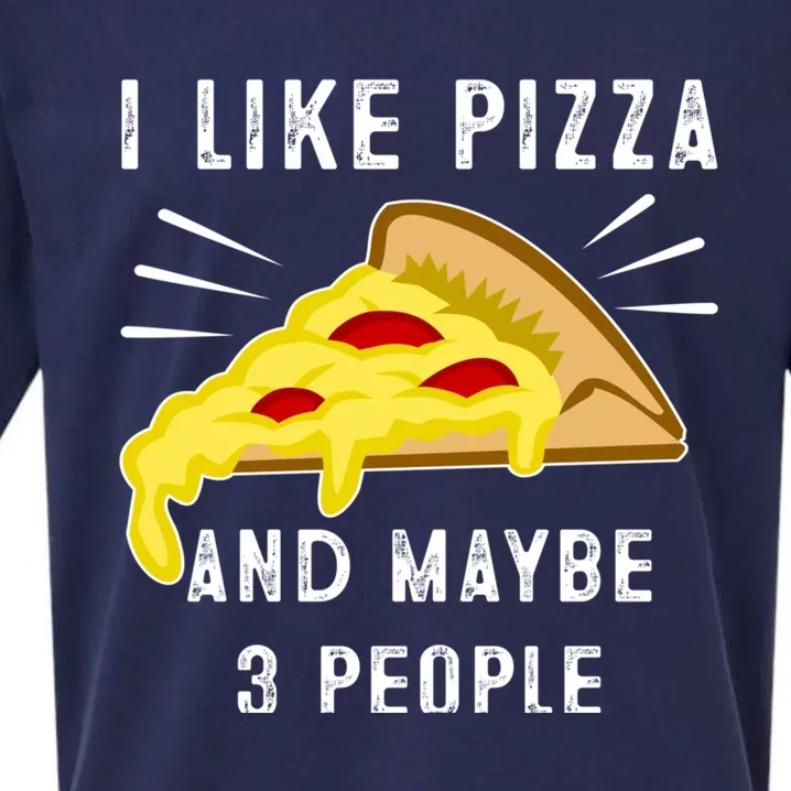 I Like Pizza And Maybe 3 People Funny Sarcasm Pizza Lover Gift Sueded Cloud Jersey T-Shirt