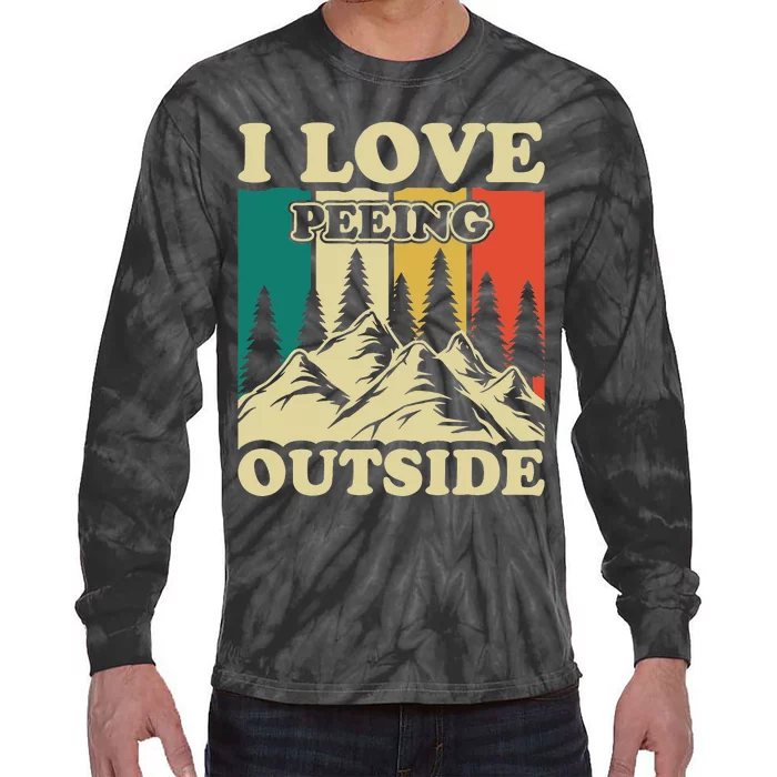 I Love Peeing Outside Joke Camping Hiking Mountain Tie-Dye Long Sleeve Shirt