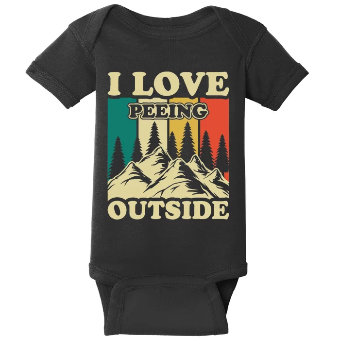 I Love Peeing Outside Funny Joke Camping Hiking Mountain Baby Bodysuit