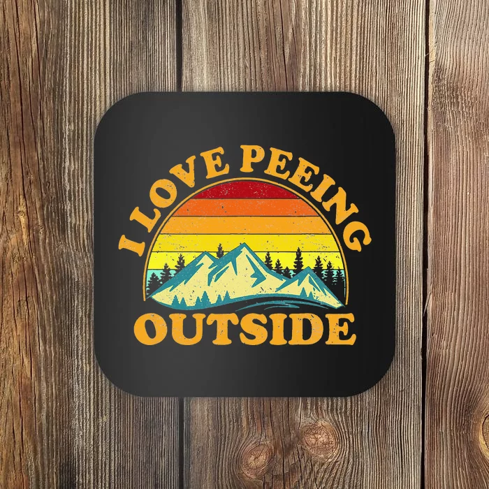 I Love Peeing Outside I Pee Outside Funny Camping Coaster