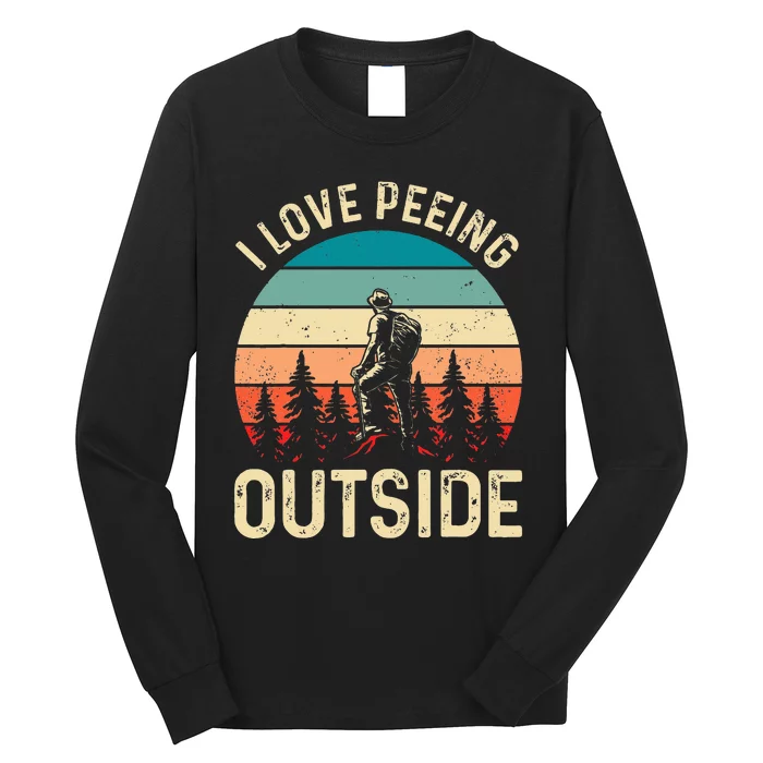 I love peeing outside Wilderness Glamping Campfire Nature Long Sleeve Shirt