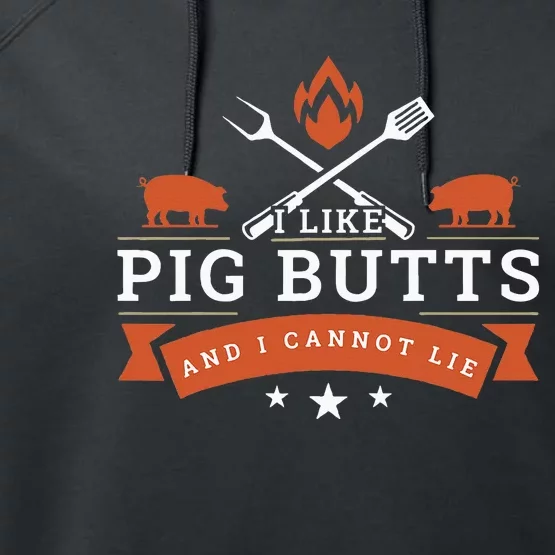 I Like Pig Butts And I Can Not Lie Performance Fleece Hoodie