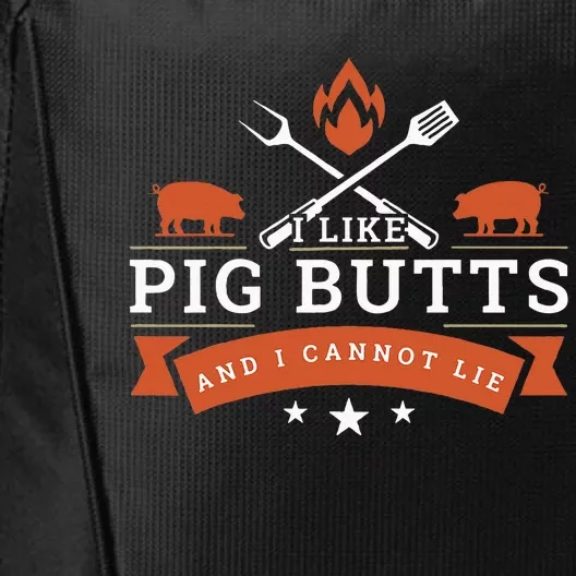 I Like Pig Butts And I Can Not Lie City Backpack