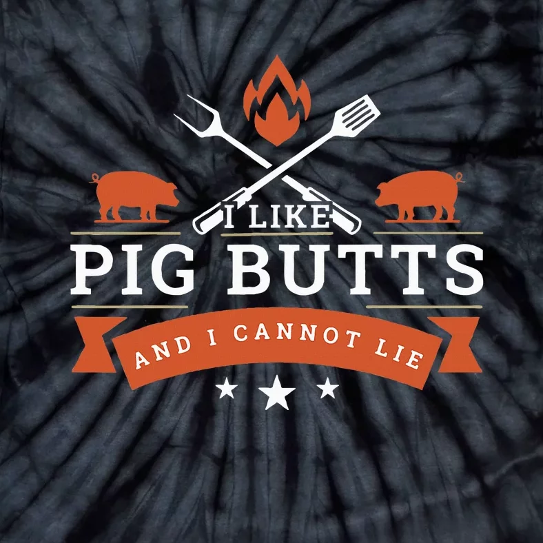 I Like Pig Butts And I Can Not Lie Tie-Dye T-Shirt