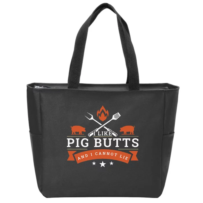 I Like Pig Butts And I Can Not Lie Zip Tote Bag