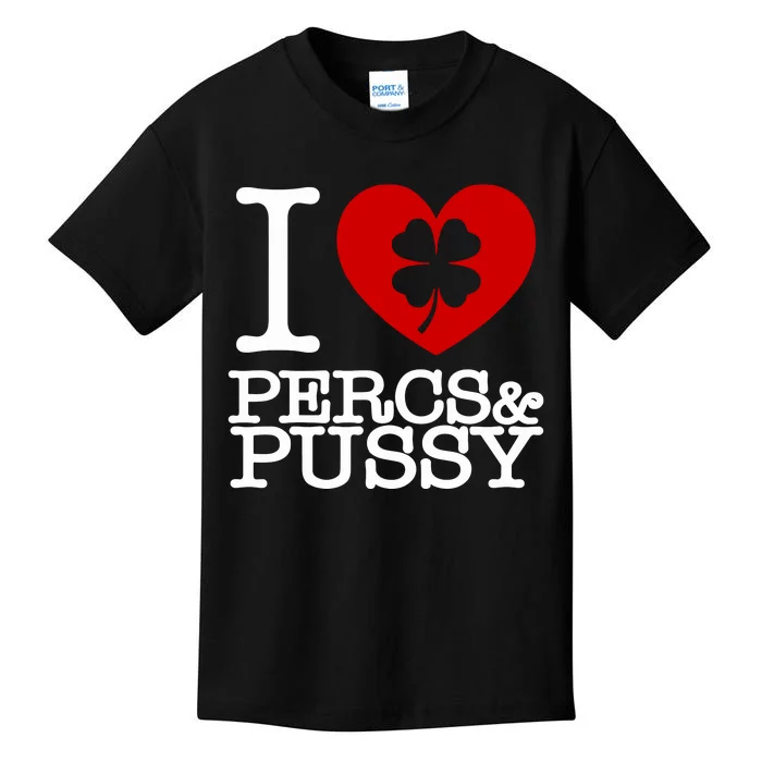 I Love Percs & Pussy Kids T-Shirt