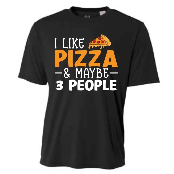 I Like Pizza And Maybe 3 People Pizza Lover Gift Cooling Performance Crew T-Shirt