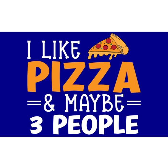 I Like Pizza And Maybe 3 People Pizza Lover Gift Bumper Sticker