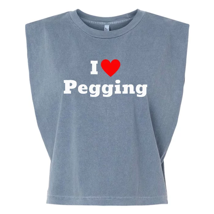 I Love Pegging With A Heart Garment-Dyed Women's Muscle Tee