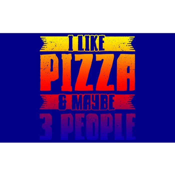 I Like Pizza And Maybe 3 People Pizza Lover Gift Bumper Sticker