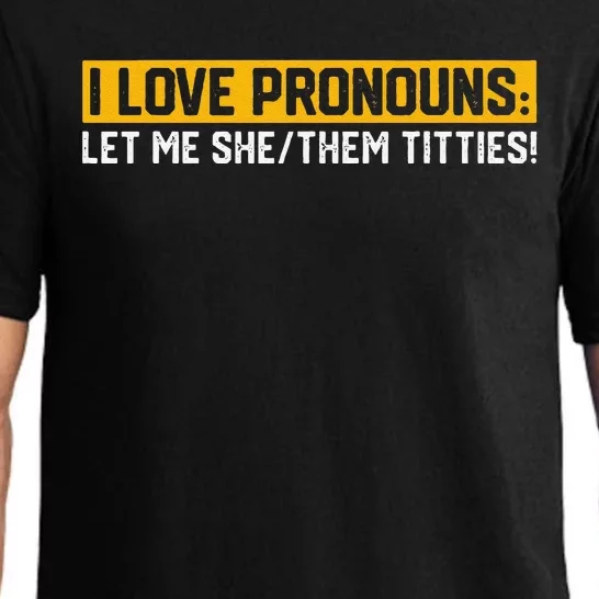 I Love Pronouns Let Me She Them Titties Humor Saying Pajama Set