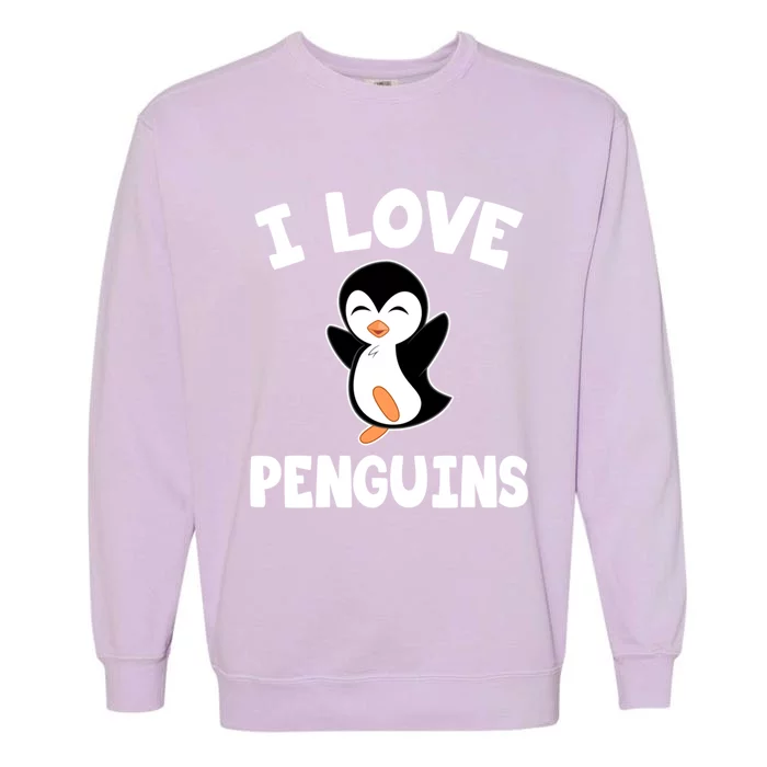 I Love Penguins Gift Cute Penguin Gift Garment-Dyed Sweatshirt