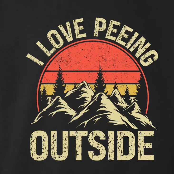 I Love Peeing Outside Camping Lovers Camper Funny Toddler Hoodie