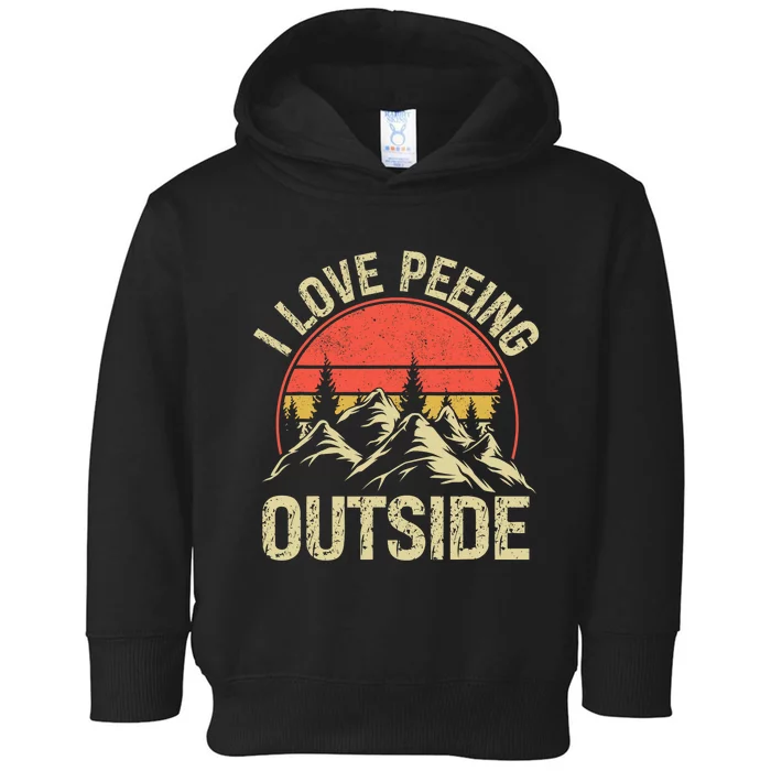 I Love Peeing Outside Camping Lovers Camper Funny Toddler Hoodie