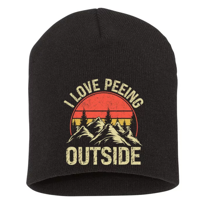 I Love Peeing Outside Camping Lovers Camper Funny Short Acrylic Beanie