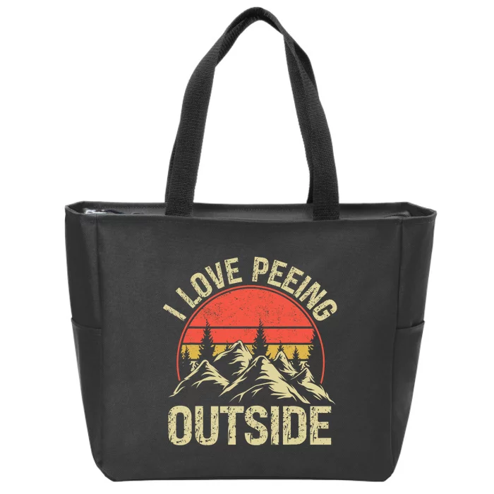 I Love Peeing Outside Camping Lovers Camper Funny Zip Tote Bag