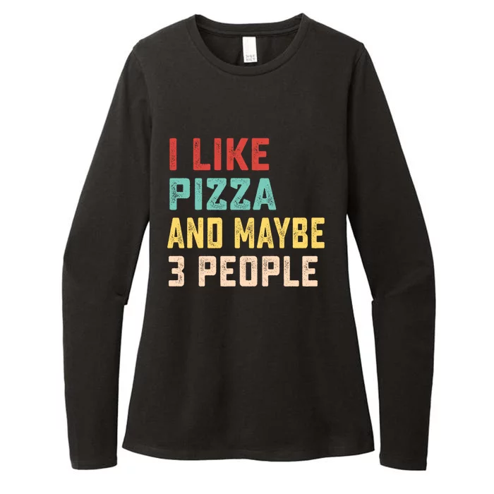 I Like Pizza And Maybe 3 People Cool Gift Womens CVC Long Sleeve Shirt