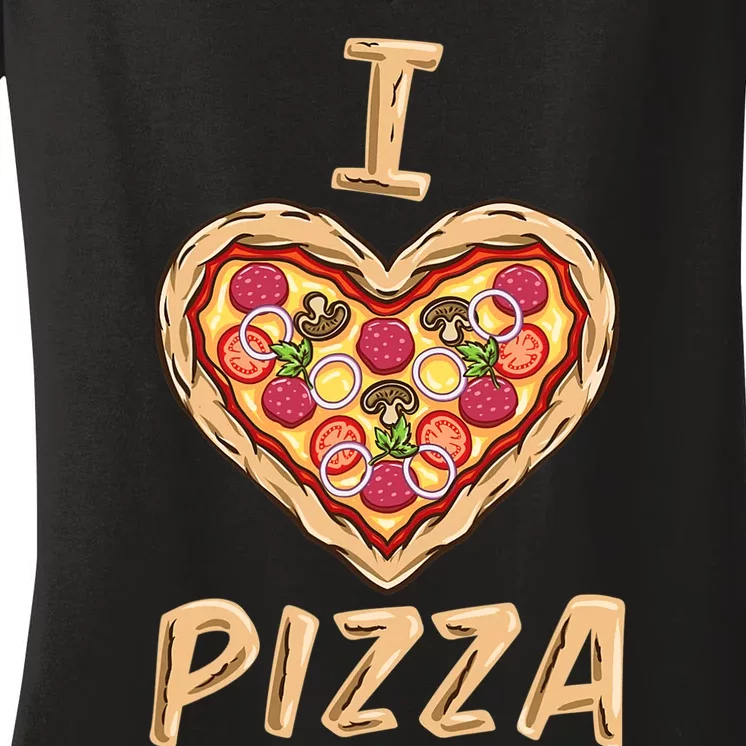 I Love Pizza For Pizza Lover Women's V-Neck T-Shirt