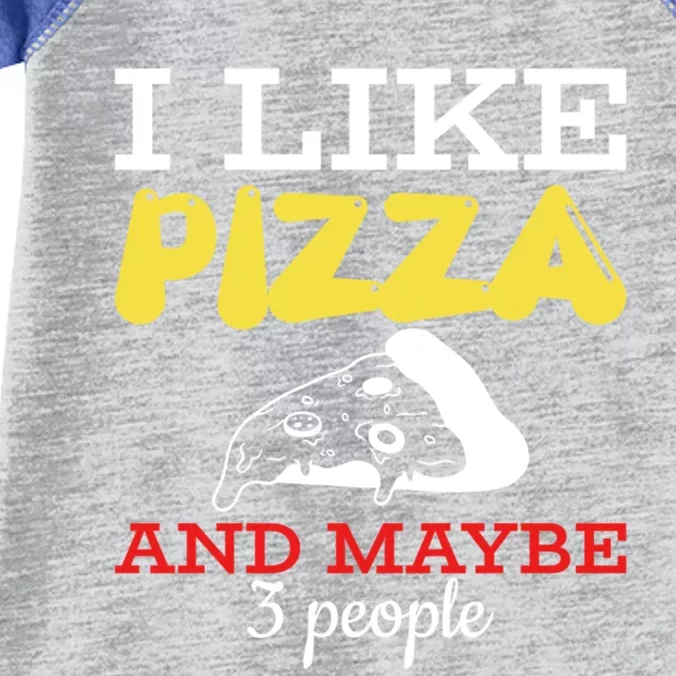 I Like Pizza And Maybe 3 People Gift Infant Baby Jersey Bodysuit