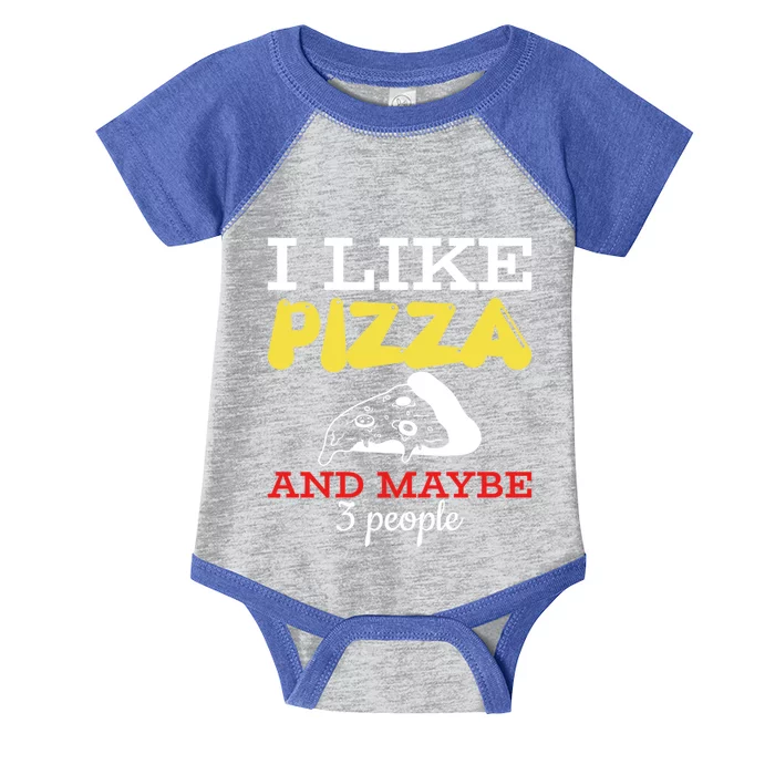 I Like Pizza And Maybe 3 People Gift Infant Baby Jersey Bodysuit