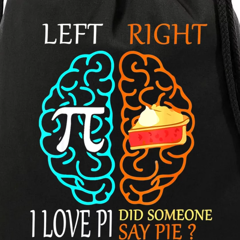 I Love Pi Did Someone Say Pie Math Teacher Women Drawstring Bag