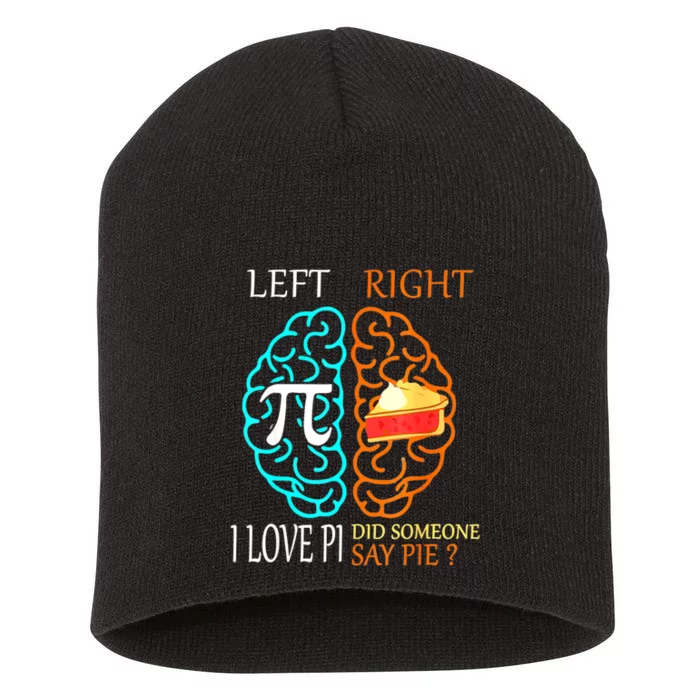 I Love Pi Did Someone Say Pie Math Teacher Women Short Acrylic Beanie