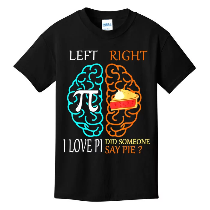 I Love Pi Did Someone Say Pie Math Teacher Women Kids T-Shirt