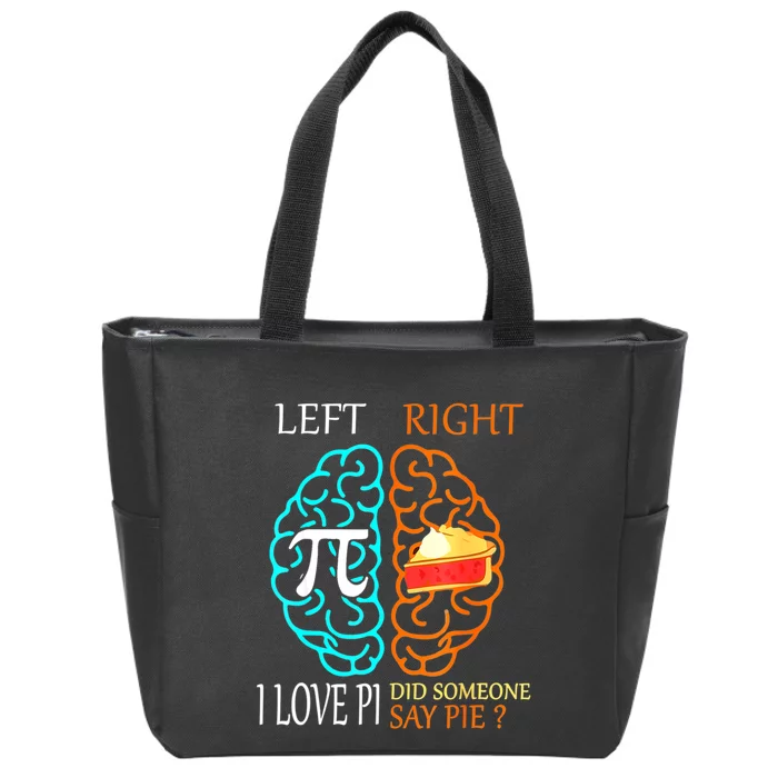 I Love Pi Did Someone Say Pie Math Teacher Women Zip Tote Bag