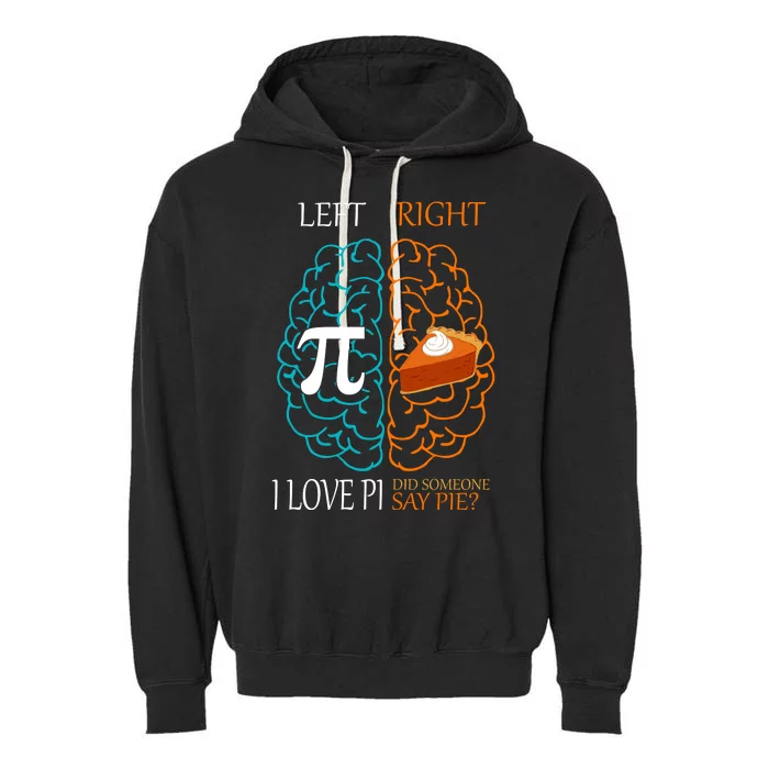 I Love Pie Funny Brain Garment-Dyed Fleece Hoodie