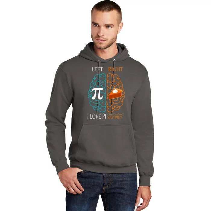 I Love Pie Funny Brain Tall Hoodie