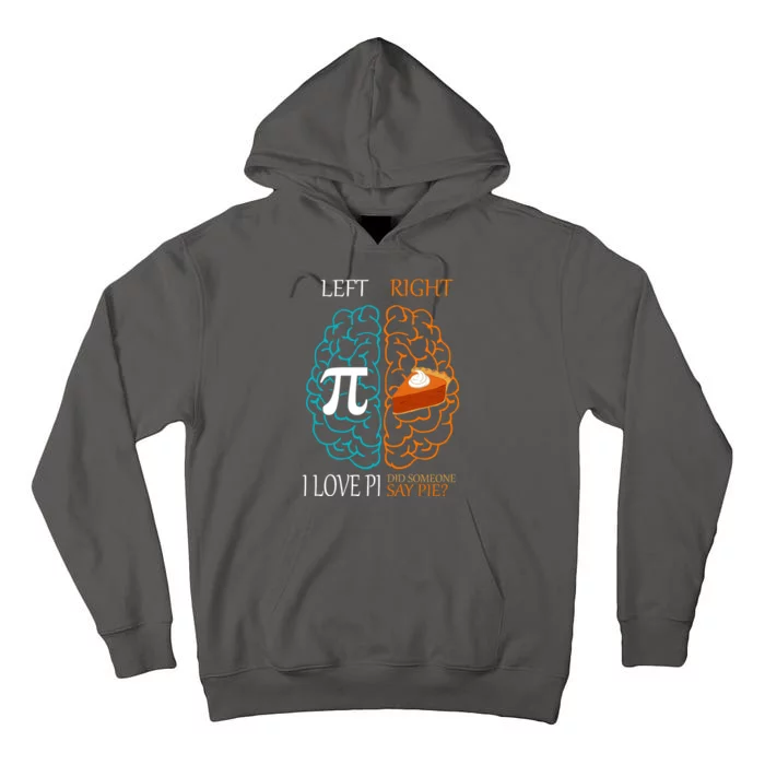 I Love Pie Funny Brain Tall Hoodie