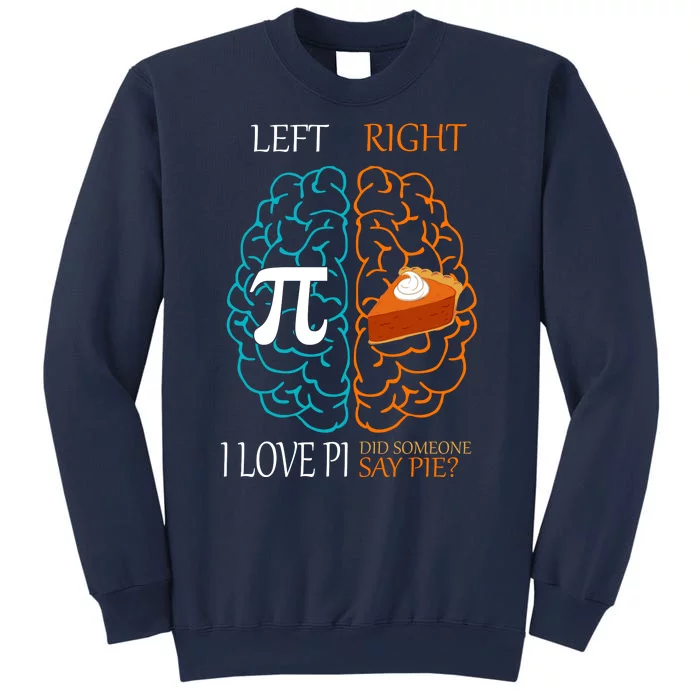 I Love Pie Funny Brain Sweatshirt