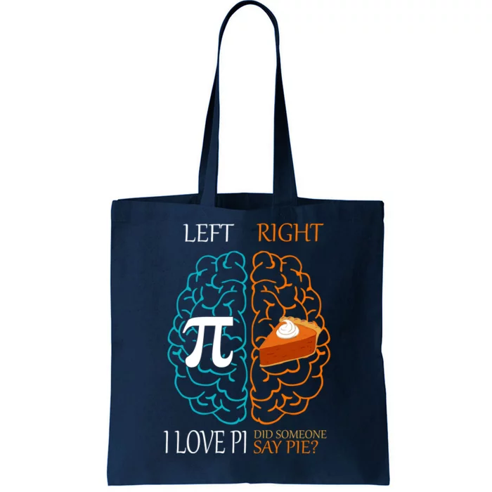 I Love Pie Funny Brain Tote Bag