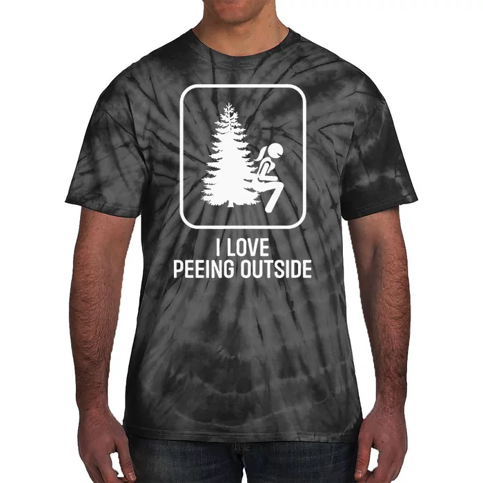 I Love Peeing Outside Girl Sign Funny Camping Hiking Outdoor Tie-Dye T-Shirt