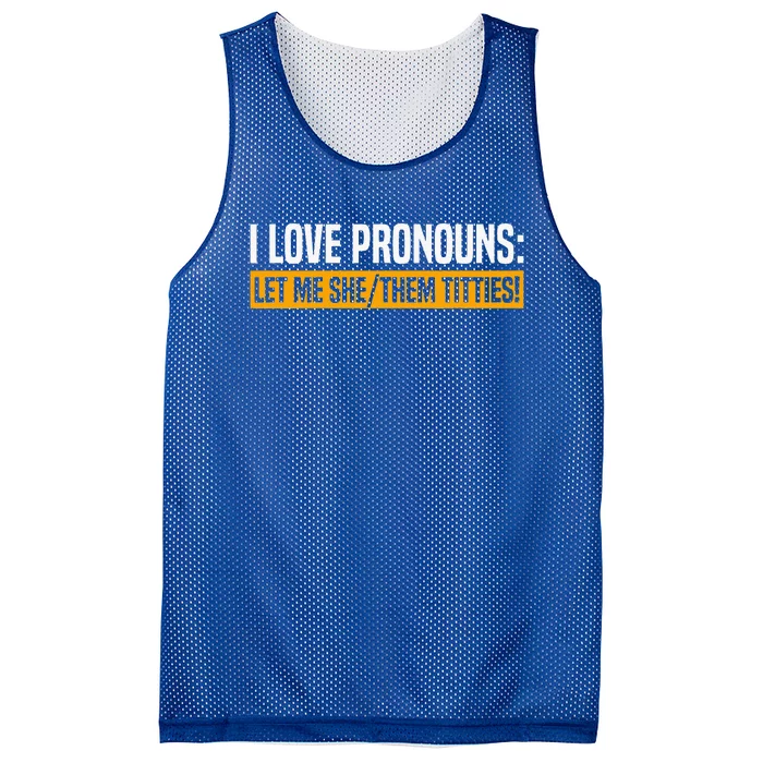 I Love Pronouns Let Me She Them Titties Mesh Reversible Basketball Jersey Tank