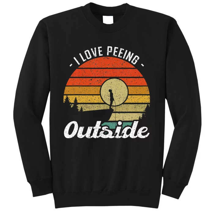 I Love Peeing Outside Camper And Hiker Sweatshirt