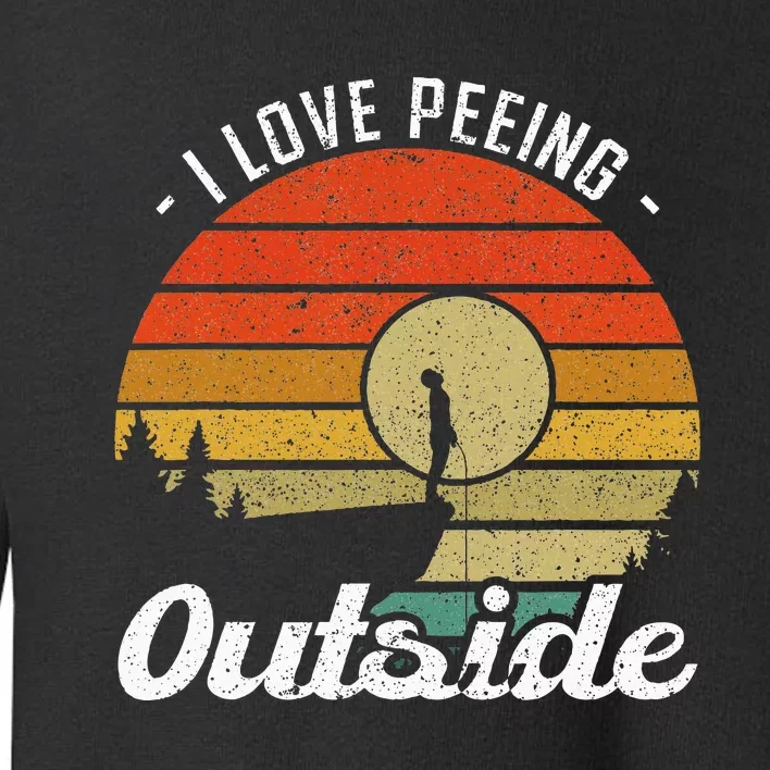 I Love Peeing Outside Camper And Hiker Toddler Sweatshirt