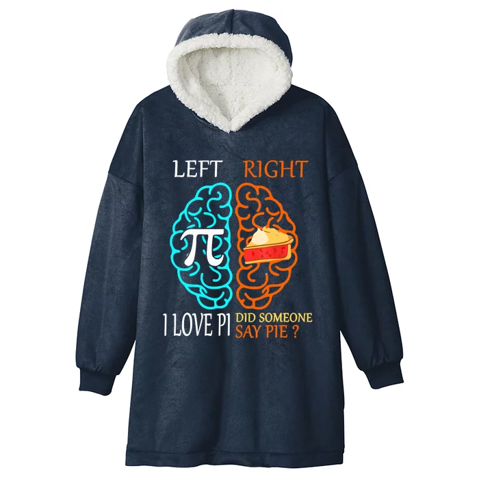 I Love Pi Did Someone Say Pie Math Teacher Hooded Wearable Blanket