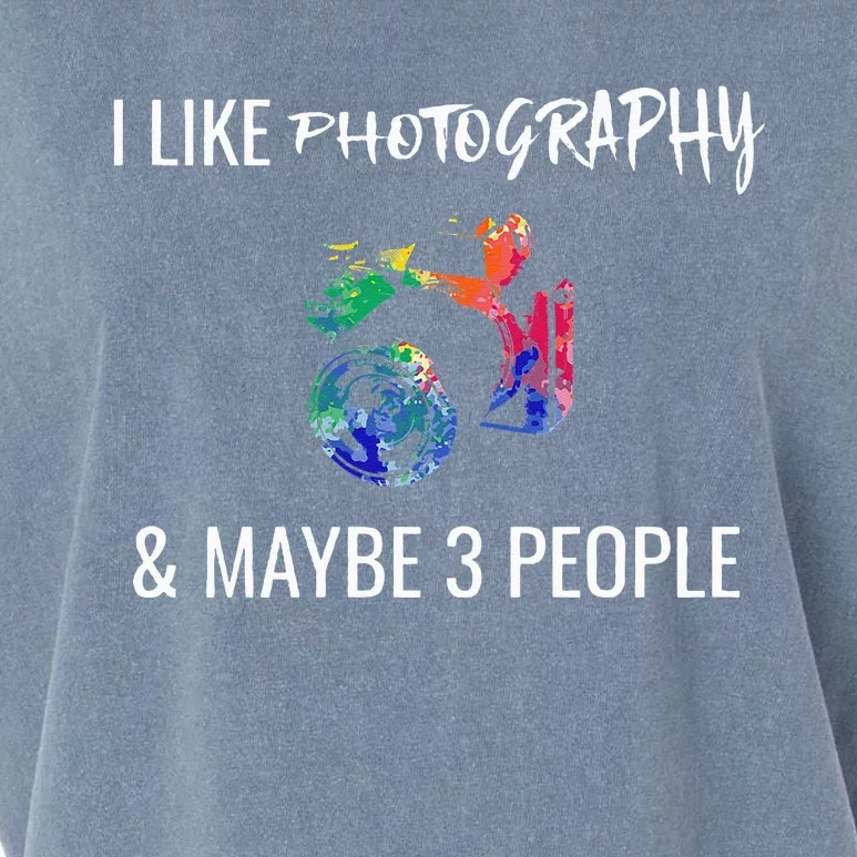 I Like Photography & Maybe 3 People Funny Photographer Gift Garment-Dyed Women's Muscle Tee