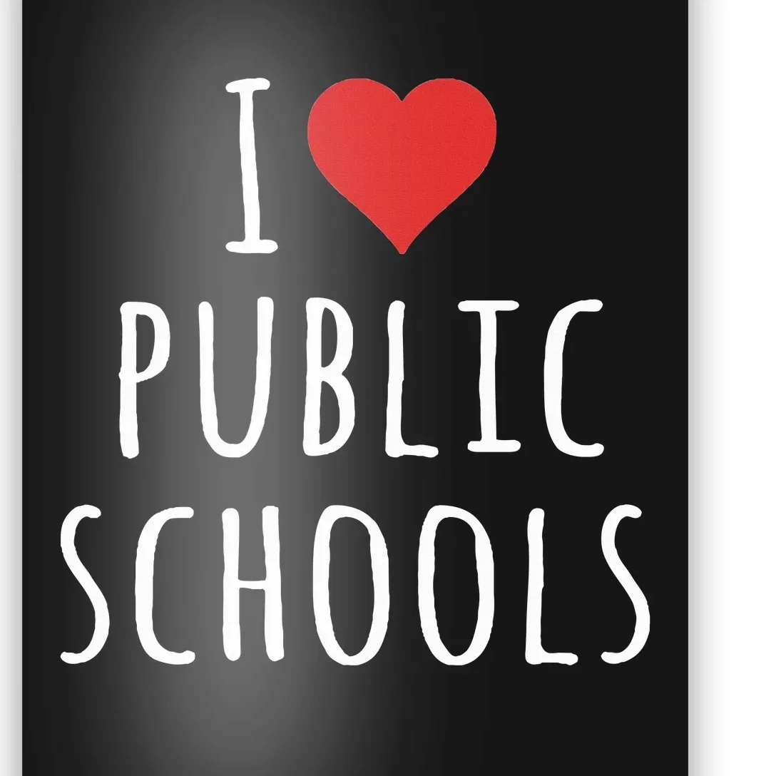 I Love Public Schools Poster