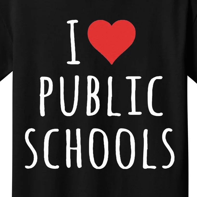 I Love Public Schools Kids T-Shirt