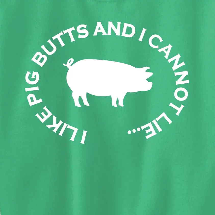 I Like Pig Butts And I Can Not Lie Kids Sweatshirt