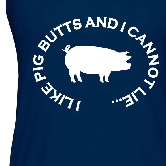 I Like Pig Butts And I Can Not Lie Ladies Essential Flowy Tank