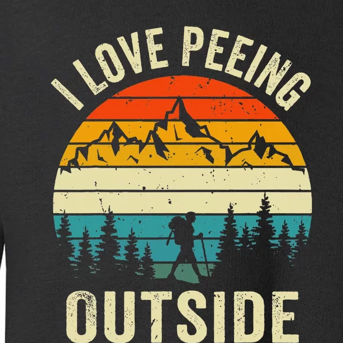 I Love Peeing Outside Retro Funny Camping Hiking Outdoor Toddler Sweatshirt