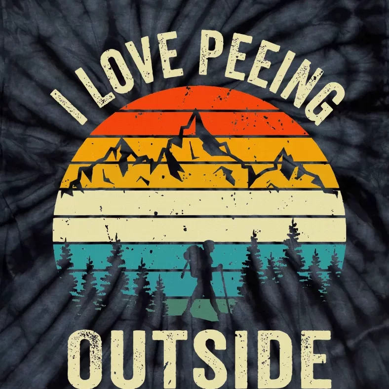 I Love Peeing Outside Retro Funny Camping Hiking Outdoor Tie-Dye T-Shirt